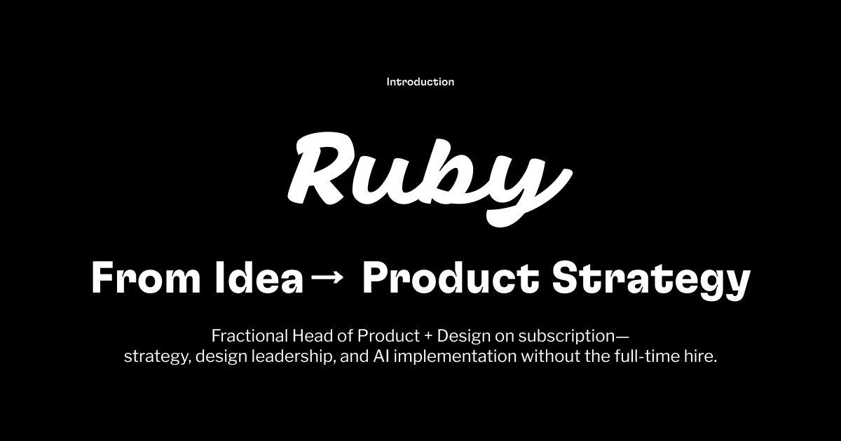 Ruby Childs - Product & Design Leader | AI Execution